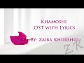 Khamoshi ost with lyrics