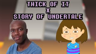 Cover art for Thick of it X Story of Undertale