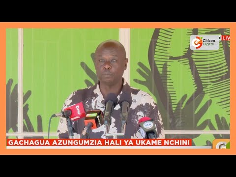 Gachagua azungumzia ukame akitaka Rais kutangaza kuwa janga la Taifa
