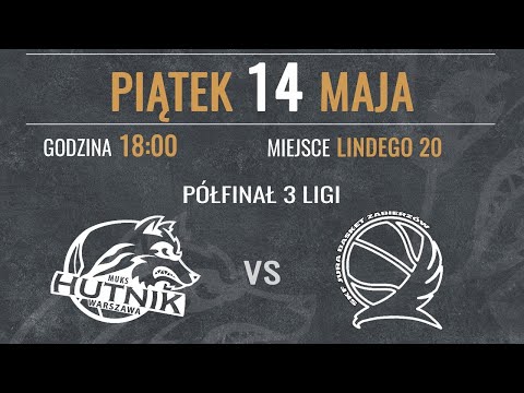 Energa Hutnik Warszawa- SKF Jura Basket Zabierzów (1/2 3 LM)