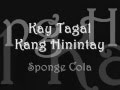 Kay Tagal Kitang Hinintay - Sponge Cola (with lyrics)