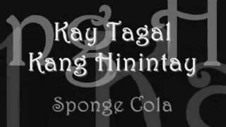 Kay Tagal Kitang Hinintay - Sponge Cola (with lyrics)