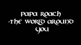 Papa Roach - The World Around You