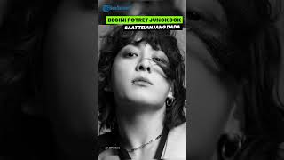 Penampilan Jungkook BTS Telanjang Dada Bikin Fans Heboh hingga Trending di Twitter #jungkook