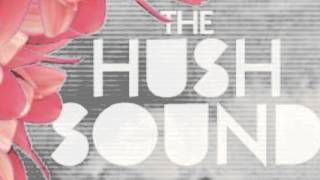 The Hush Sound - Where We Went Wrong