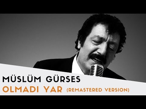 Olmadı Yar - Müslüm Gürses