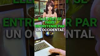 Elle veut se faire entretenir par un occidental 🌍✨