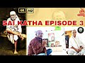 Sai Katha Episode 3 Sai Baba Katha In Odia Sai Baba Songs