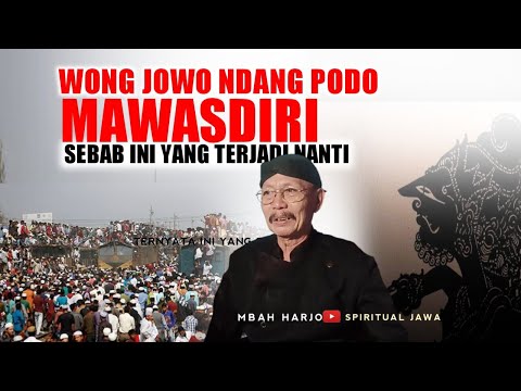 Sing Ngati Ati Sopo Sing Nandur Bakale Ngunduh, Dawuh Mbah Harjo