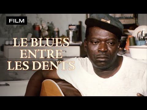 Le Blues Entre Les Dents (Film) | Qwest TV