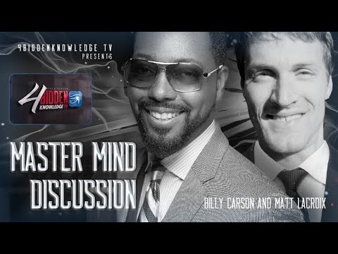 4biddenknowledge Podcast - Mastermind Discussion Billy Carson & Matt LaCroix - Ancient Origins