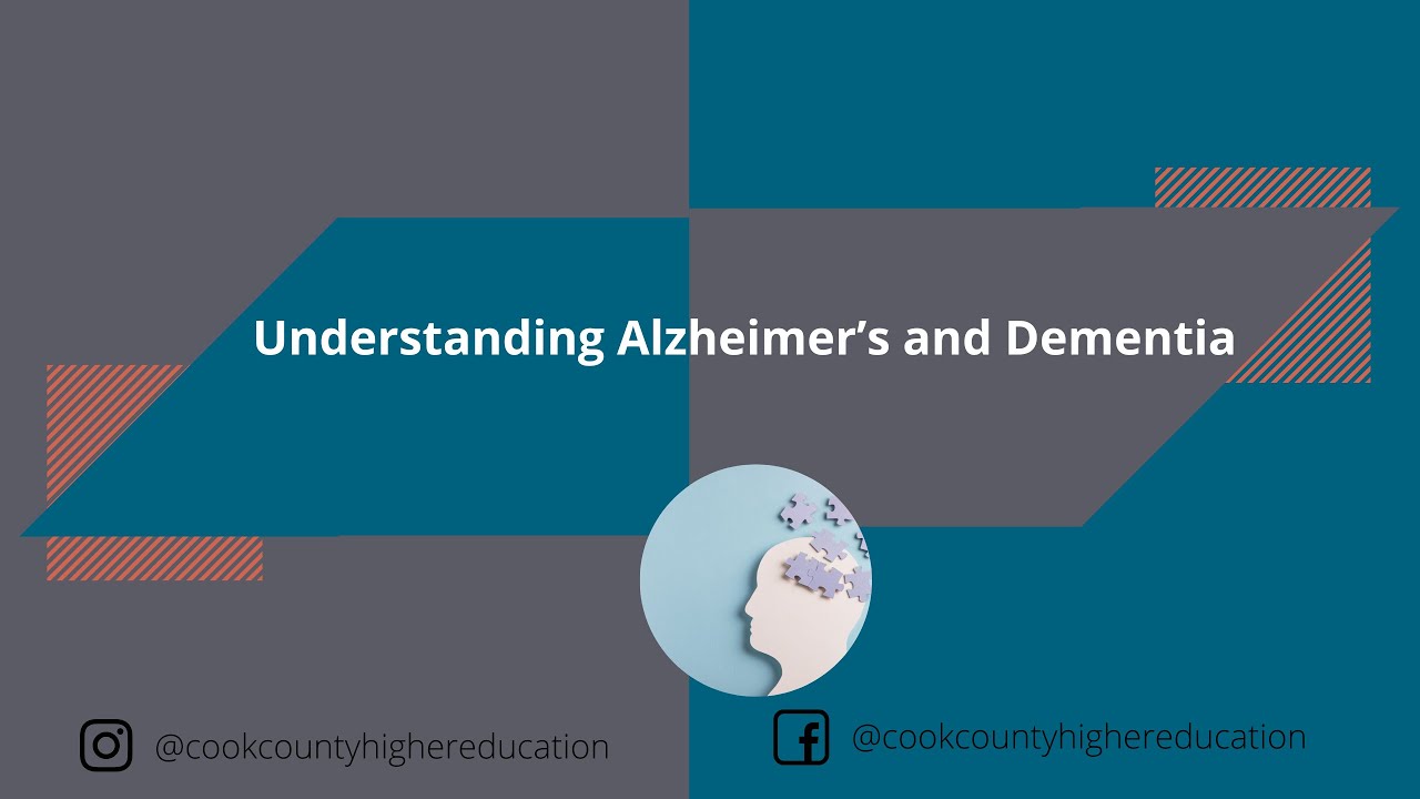 Understanding Alzheimer’s and Dementia
