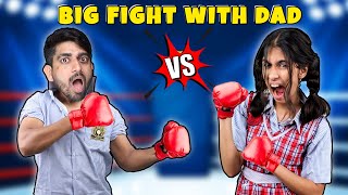 Daughter fight with Dad 😱😱 | Extreme Big Fight