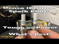 Iridium Spark plugs Denso Iridium Tough vs Iridium Power Whats the difference and what did I choose?