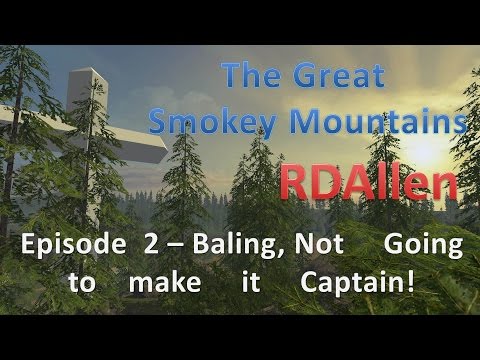Farming Simulator 15 Smokey Mountains E2 - Baling, We Need More Power!