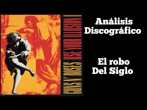 Guns N' Roses - Use Your Illusion I (1991) Review in Spanish. Opinion. GNR Discography
