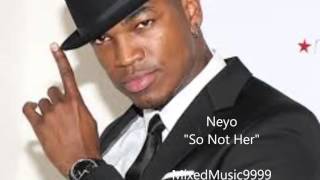 Ne-Yo - So Not Her (Audio)