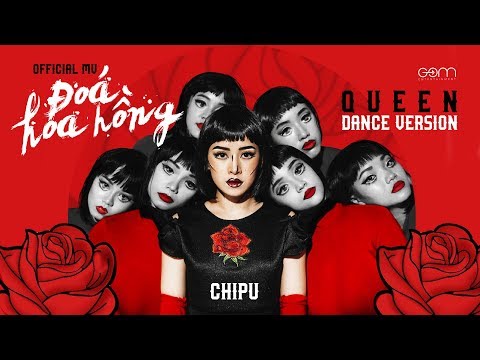 Chi Pu | ĐÓA HOA HỒNG (QUEEN) - Official M/V Dance Version