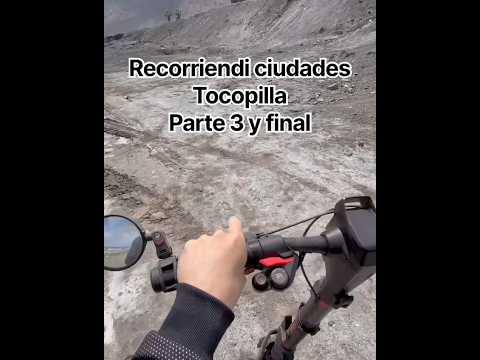 Recorriendo tocopilla parte 3 y final