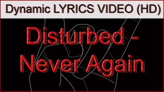 Disturbed - Never Again Lyrics Video (HD)