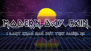 I DON'T KNOW HOW BUT THEY FOUND ME - Modern Day Cain (Lyrics)
