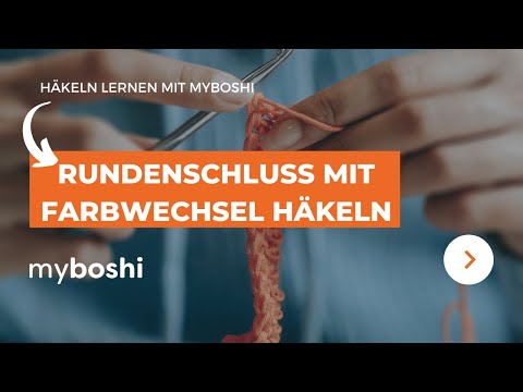 Von hinten eingestochener Rundenschluss mit Farbwechsel häkeln  | myboshi
