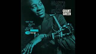 Grant Green - Grant&#39;s First Stand [Full Album]