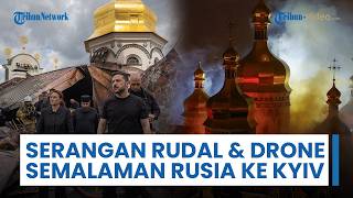 Rusia Lancarkan Serangan Rudal & Drone Semalaman ke Kyiv, Picu Kebakaran Besar di Katedral Dormisi