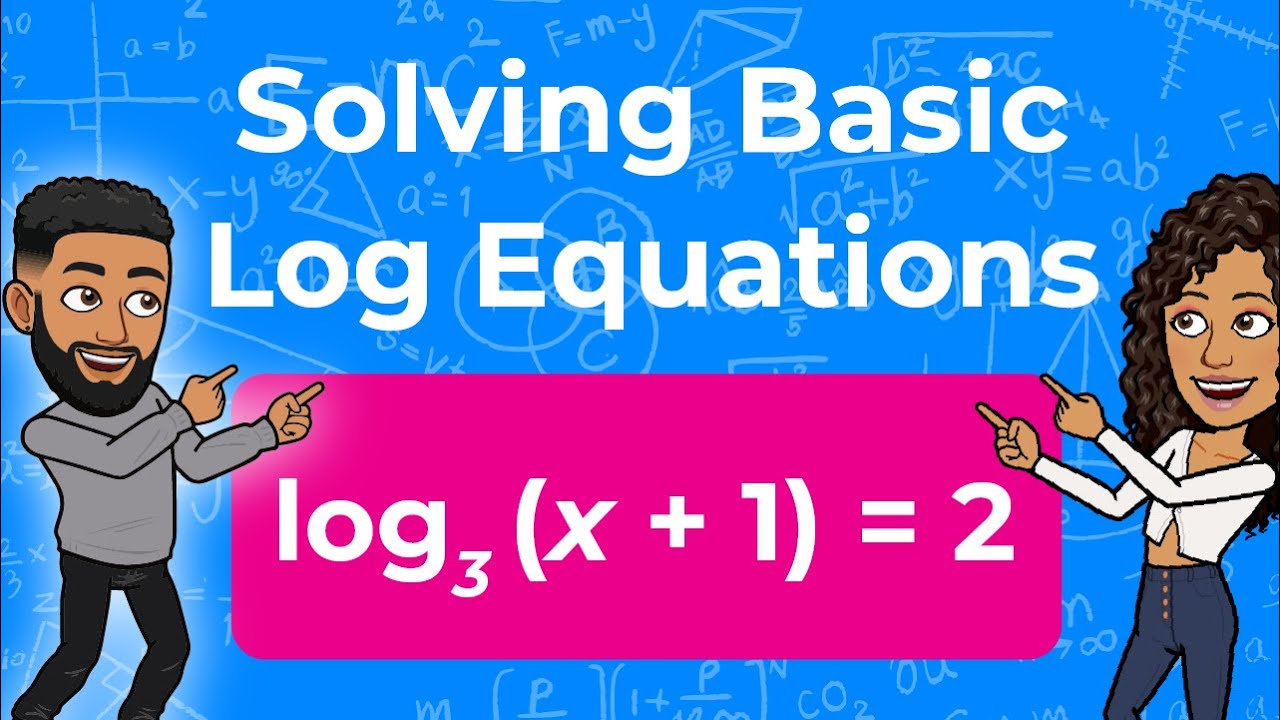 Solving Basic Log Equations