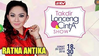 Download lagu RATNA ANTIKA Takdir Lonceng Cinta Show ANTV ( GR ) mp3