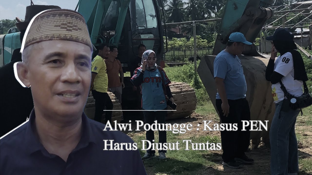 Alwi Podungge : Kasus PEN Harus Diusut Tuntas