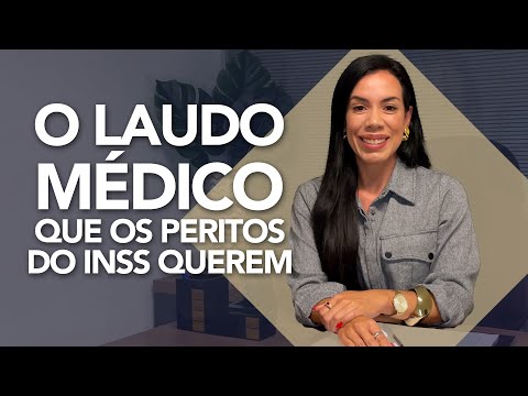 , title : 'O LAUDO MÉDICO QUE OS PERITOS DO INSS QUEREM!'