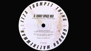 Gordon Matthewman - Itza Trumpet Thing (Pacha Disco Mix) (1998)