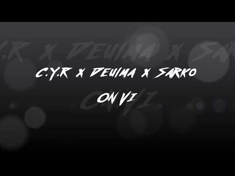 C.Y.R x Deulma x Sarko - ON VI  -=Futuristic=-   -Music-