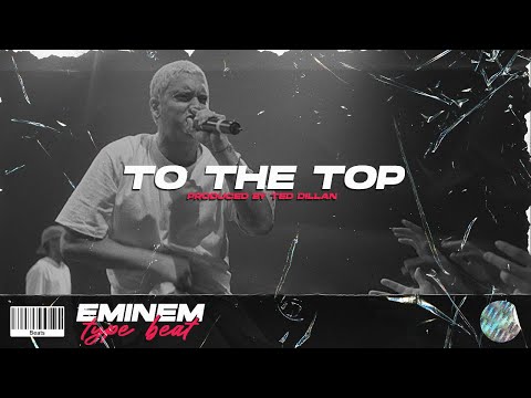 [FREE] EMINEM x DRAKE TYPE BEAT - "TO THE TOP" (Prod. by Ted Dillan) | Free Type Beat