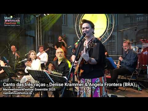 Canto das três raças | Denise Krammer & Angela Frontera | MainWeltmusik Festival 2025