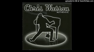 Chris Watson - Shake, rattle And Roll
