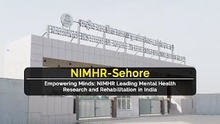 NIMHR Sehore- Empowering Minds: NIMHR Leading Mental Health Research and Rehabilitation in India;?>