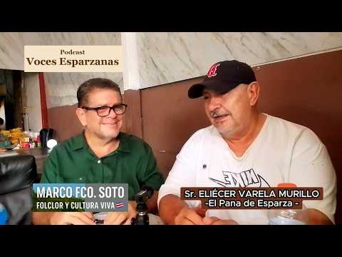🎙️ VOCES ESPARZANAS 014: ELIÉCER VARELA MURILLO - "El PANA de ESPARZA" en su Panadería La Españolita