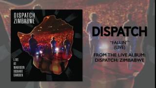 Dispatch - &quot;Fallin&quot; [Official Audio]