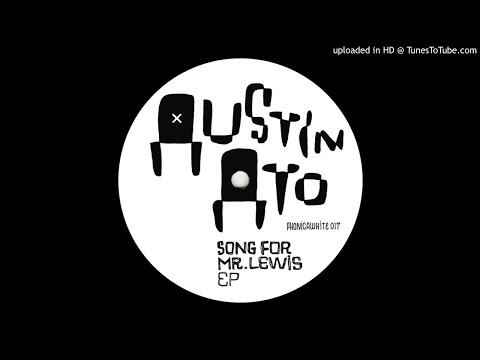 PREMIERE: Austin Ato - Song For Mr. Lewis [Phonica White]
