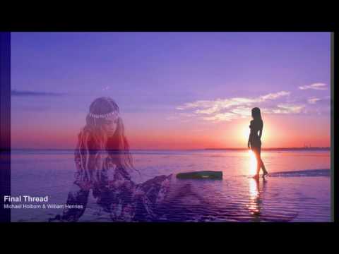 Final Thread - Michael Holborn & William Henries