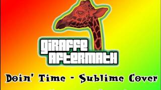 Giraffe Aftermath - Doin' Time (Sublime Cover)