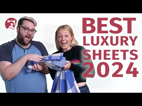 Best Luxury Sheets 2024 - Which Should You Get?