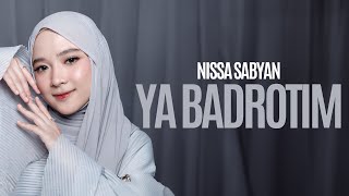 Download lagu YA BADROTIM - NISSA SABYAN (LYRIC VIDEO) mp3 Download lagu YA BADROTIM - NISSA SABYAN (LYRIC VIDEO) mp3