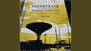 Si Este Mundo Acaba Hoy (Soundtrack: Un Tributo a División Minúscula)