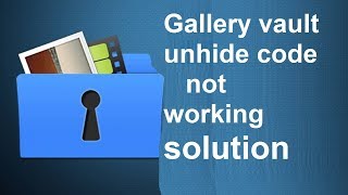 Gallery vault unhide code not working solution || TECH DAX