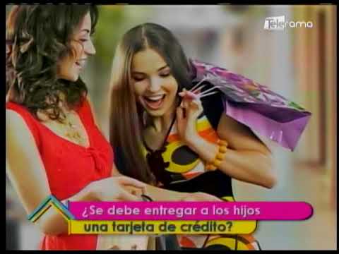 ¿Se debe entregar a los hijos una tarjeta de crédito?