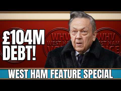 WEST HAM'S FINANCIAL MISMANAGEMENT | PLAYER SALES TO BALANCE BOOKS | PSR CONCERNS