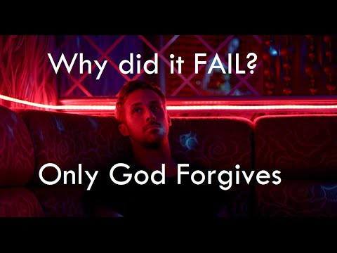 Why did it FAIL? Only God Forgives an Analysis.